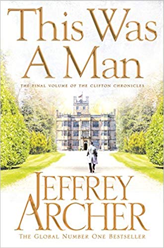 Jeffrey Archer This Was a Man (The Clifton Chronicles)